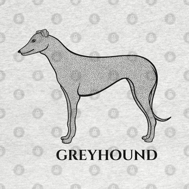 Greyhound with Name - dog design for greyhound lovers - black and white by Green Paladin